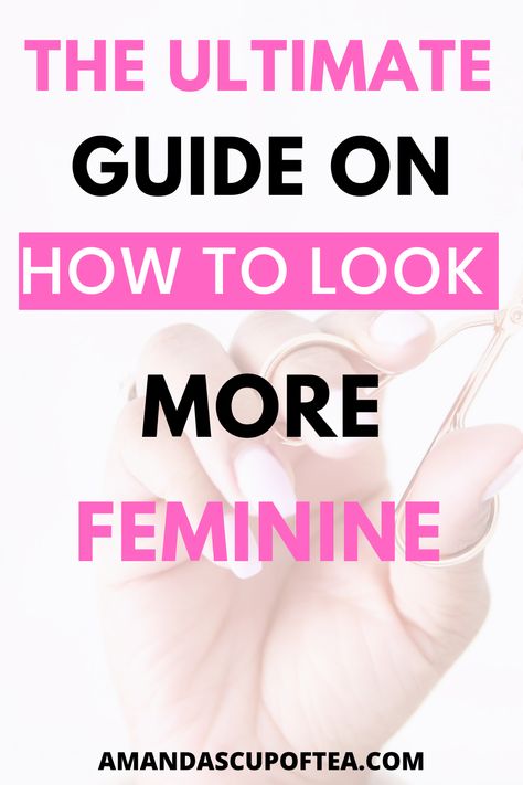 how to look more feminine Mixed Beauty, Look More Feminine, Life Changing Tips, Be More Feminine, Beauty Routine Schedule, How To Be More Feminine, Beauty Routine Checklist, Skin Care Routine 30s, More Feminine