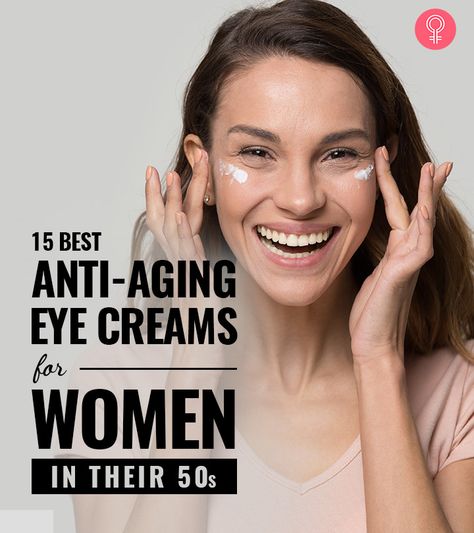 The 15 Best Anti-Aging Eye Creams For Women In Their 50s Best Under Eye Cream, Women In Their 50s, Wrinkle Remedies, Anti Aging Face Serum, Under Eye Wrinkles, Anti Aging Eye Cream, Best Eye Cream, Anti Aging Supplements, Eye Creams