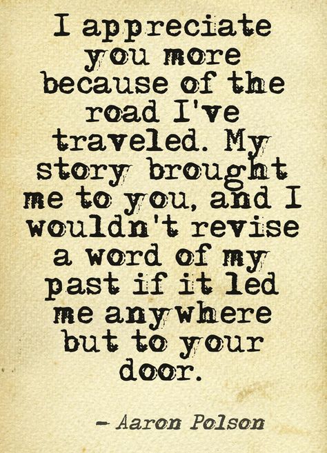 I have always said that I appreciate Jesse because of where I have been. The only thing I do wish at times is that my path brought me to him sooner. :) Vow Inspiration, Marriage Messages, Vows Ideas, Vows Quotes, Sweet Relationship, Wedding Vows To Husband, Boho Country, Relationship Stuff, Girlfriend Quotes