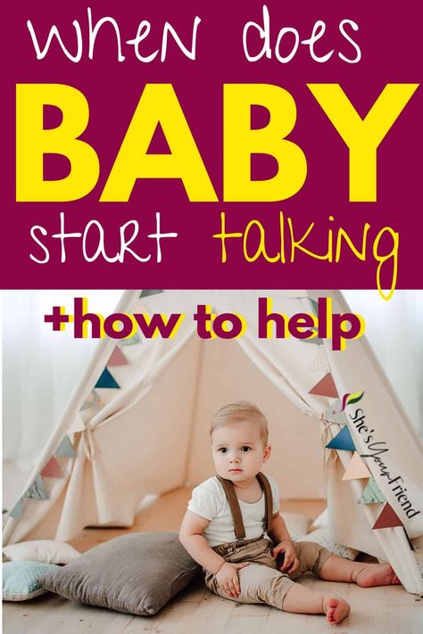 a baby boy sitting by a play tent and pillows and text overlay that reads when does baby start talking plus how to help Baby Talking, 12 Month Milestones, Babies First Words, First Words, Baby Talk, Do Baby, Baby Tips, Sleep Training, Parenting Guide