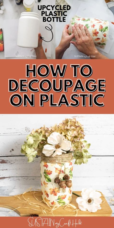 Modge Podge On Plastic Containers, Decoupage Plastic Containers, Decopauge On Wood, Mod Podge Napkins On Wood, Modge Podge Glass, Repurpose Containers, Decoupage Plastic, Mod Podge Glass, How To Mod Podge