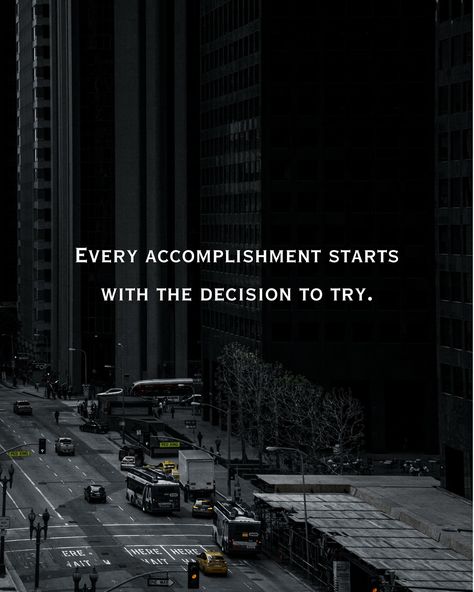 Always remember, every accomplishment starts with the decision to try. Keep pushing forward. . . Tags- #liveyourdreams #work #usa #trust #workhard #dedication Billionaire Mindset, Keep Pushing, August 8, Mindset Quotes, Always Remember, Work Hard, Tags, Quotes, On Instagram