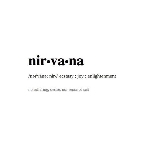 Nirvana WORDS WITH DEFINITIONS ❤ liked on Polyvore featuring text, words, definitions, filler, quotes, phrase and saying Other Language Captions, Beautiful Words In Other Languages, Nirvana Quote Tattoo, Quotes Definitions, Words With Definitions, Nirvana Quotes, Quotes Novel, Filler Quotes, Phobia Words