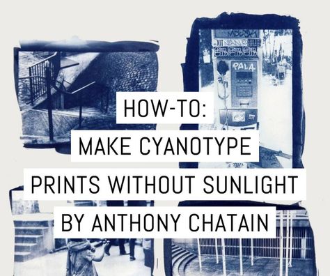 How to Make cyanotype prints-from-analog-or-digital-negatives-without-sunlight by Anthony Chatain Alt Photos, Cyanotype Ideas, Cyanotype Printing, Polaroid Art, Cyanotype Process, Print Stamp, Photo Negative, Sun Prints, Photography Tricks