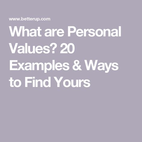 What are Personal Values? 20 Examples & Ways to Find Yours Values Examples, Personal Core Values, Personal Values, Standing In Line, Life Decisions, Looking For People, My Values, Looking For A Job, Start Living