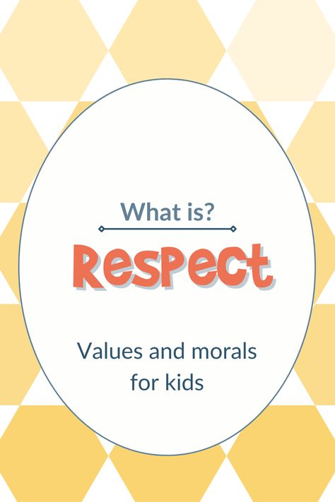 What is respect- Teaching values and morals to kids Respect Definition For Kids, Respect Examples, Moral Values For Kids, Respect Definition, What Is Respect, Respect Lessons, Respect Activities, Teaching Kids Respect, Teaching Respect