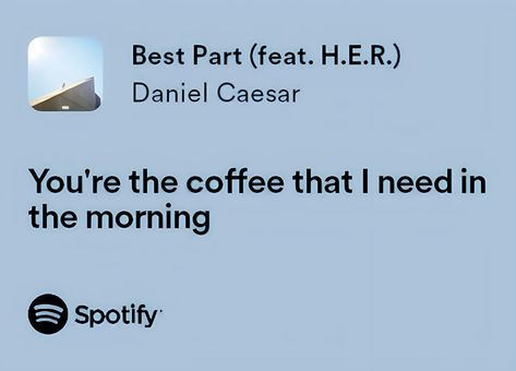 Daniel Caesar Spotify Lyrics, Best Part Spotify, Best Part Lyrics, Daniel Caesar Best Part, Daniel Caesar Lyrics, Best Part Daniel Caesar, Lyrics On Spotify, Cherry Cakes, Real Lyrics