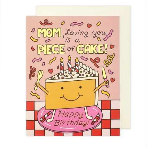 A foil-stamped greeting card designed by the paper enthusiasts right here at The Social Type, produced in sunny Los Angeles, CA. Reads, "Mom, Loving You is a Piece of Cake! Happy Birthday!". Dimensions: 4.25" x 5.5" 60th Birthday Art, Happy Birthday Mom Cards Diy, Things To Make For Moms Birthday, Mom Birthday Card Funny, Mom Happy Birthday Card, Mom Birthday Card Diy, Birthday Card Ideas For Mom Diy, Mom Cards Diy, Happy Birthday Mom Card Ideas