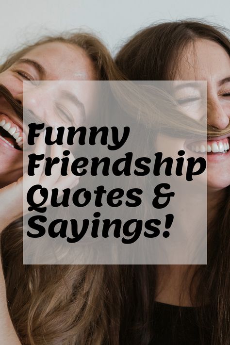 Funny friendship Quotes and sayings to brighten up your day . List of funny quotes regarding friends and friendship. Quotes On Girlfriends Friendship, Quotes On Crazy Friends, Laughter Quotes Friendship Laughing, Snarky Friendship Quotes, Friendship Quotes Funny Crazy Jokes, Silly Best Friend Quotes, Hilarious Best Friend Quotes, Laugh With Friends Quotes, Friends Gang Quotes Funny