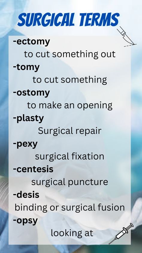 Medical Terms for Surgery   | Medical Suffix  | Surgical Terms Surgical Terms Medical Terminology, Surgery Nursing Cheat Sheets, Surgical Tech Hairstyles, Operating Room Assistant, Dermatology Medical Terms, Surgical Technician Study, Medical Terms Nursing, Surgical Terminology, Surgical First Assistant