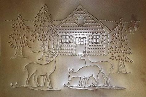 Punched tin cabin and deer scene Punched Tin Patterns, Tin Punch, Jelly Cupboard, Chip Art, Tin Panel, Tin Snips, Punch Ideas, 2025 Spring, Hammer And Chisel