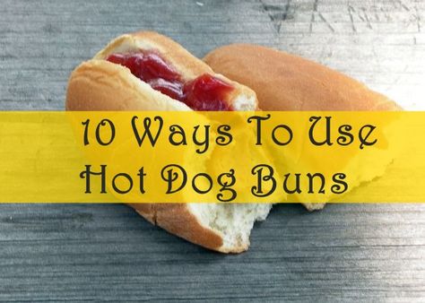 10 Ways to Use Hot Dog Buns-who doesn't always have hot dog buns left over? Breakfast Casserole With Croutons, Extra Hot Dog Buns, Leftover Hot Dog Buns, Hot Dog Buns Recipe, Coney Island Hot Dog, Hot Dog Bun, Hot Dog Rolls, Culinary Tips, Bread Sticks