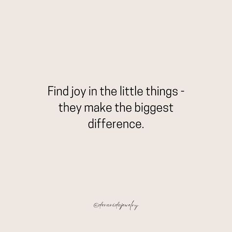 Find joy in the little things—they make the biggest difference. Sometimes it’s the small moments that bring us the most happiness. Take time to appreciate the little joys in your life. Whether it’s a warm cup of coffee or a smile from a friend, cherish them! ☕❤️ #devavida #joy #gratitude #happiness #selfcare #mindfulness #smallthings Find Joy In The Little Things, Finding Joy Quotes, Joyful Quotes, Joy Quotes, Little Things Quotes, Find Joy, Small Moments, The Little Things, Take Time