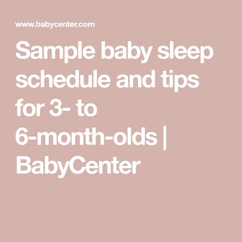 Sample baby sleep schedule and tips for 3- to 6-month-olds | BabyCenter 11 Month Old Schedule, 5 Month Old Sleep, 3 Month Old Sleep, Bedtime Chart, Wake Windows, Sleep Strategies, One Month Baby, 3 Month Old, 3 Month Old Baby