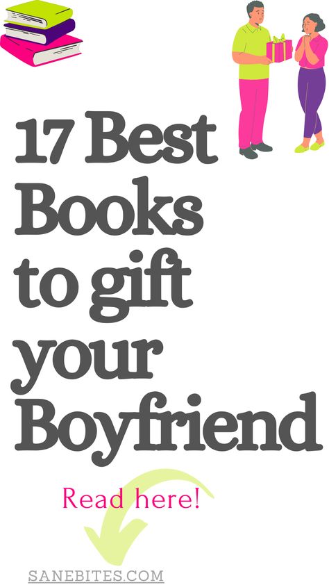 Looking for the best book to impress your boyfriend? Here is your list! #books #boyfriendgifts #gifts #boyfriend #bookgift Book Gift For Boyfriend, Book To Gift Your Boyfriend, Books To Gift Your Girlfriend, Books To Gift Your Boyfriend, Books To Read With Your Boyfriend, Books For Boyfriend, Book Boyfriends List, Best Books To Gift, Best Romantic Books