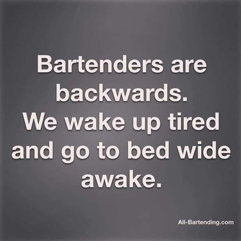 Bartender Quotes Funny, Bartender Humor, Bartender Quotes, Cartoon Network Art, Hey Bartender, Waking Up Tired, Wide Awake, Work Memes, Memes Humor