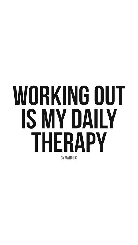 Working out is my daily therapy. Daily Exercise Quotes, Workout Gains Quotes, Working Out Is Therapy Quotes, Workout Is Therapy Quote, Working Out Is My Therapy Quotes, I Love Working Out, Working Out Inspiration, Gym Is My Therapy Quotes, Work Out Quotes For Women