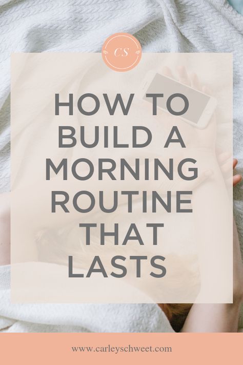 How to build a morning routine that lasts! Whether you are a morning person or not, creating a morning routine is essential to your self care. I'm sharing some self care ideas to ensure your new morning routine is a lasting part of your daily self care. | self care routine, self care ideas, how to become a morning person, how to create a morning routine, morning routine ideas Busy Morning Routine, Build A Morning Routine, Creating A Morning Routine, Building A Morning Routine, How To Build A Morning Routine, Weekday Morning Routine, Morning Routine Ideas For Women, How To Create A Morning Routine, Create Morning Routine