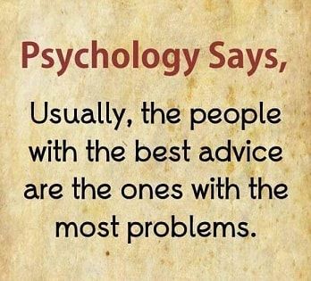 psychology says, usually, the people with the best advice are the ones with the most problems. Human Behavior Psychology, Interesting Facts About Humans, Physcology Facts, 16 Number, Physiological Facts, Facts About Humans, Psychological Facts Interesting, Facts About People, Mind Thoughts