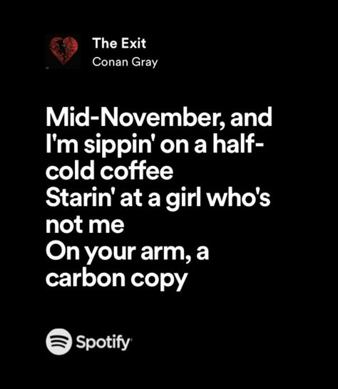 Conan Gray The Exit Lyrics, The Exit Lyrics Conan Gray, The Exit Lyrics, Conan Gray The Exit, The Exit Conan Gray, Magic Cabinet, Spotify Quotes, Dark Lyrics, Carbon Copy