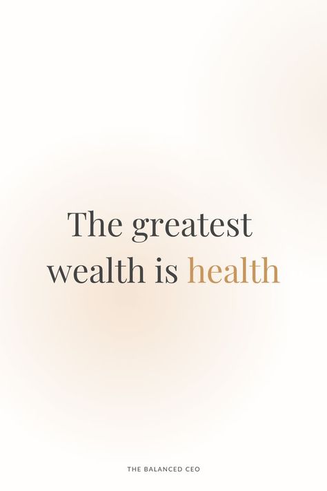 The greatest wealth is health quote Health Is Everything Quotes, Your Health Is Your Wealth Quote, The Greatest Wealth Is Health, Health Is Everything, Optimal Health Quotes, Health Gratitude Quotes, Health And Wealth Quotes, Good Health Aesthetic Quotes, Health And Longevity