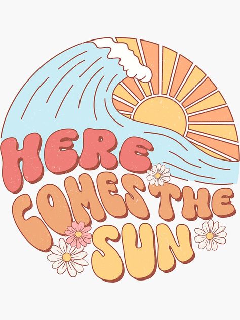 "Here Comes the Sun" Sticker for Sale by Luna-Astra | Redbubble Here Comes The Sun Wallpaper, Leavers Shirt, Groovy Theme, Gardening Club, Handpainted Tote Bags, Sun Sticker, Totes Ideas, Memories Book, Beatles Art