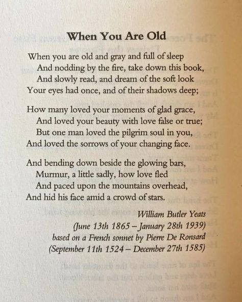 When You Are Old Poem, When You Are Old Wb Yeats, Wb Yeats Poems, W B Yeats Quotes, Yeats Poetry, Yeats Quotes, Yeats Poems, Wb Yeats, W B Yeats