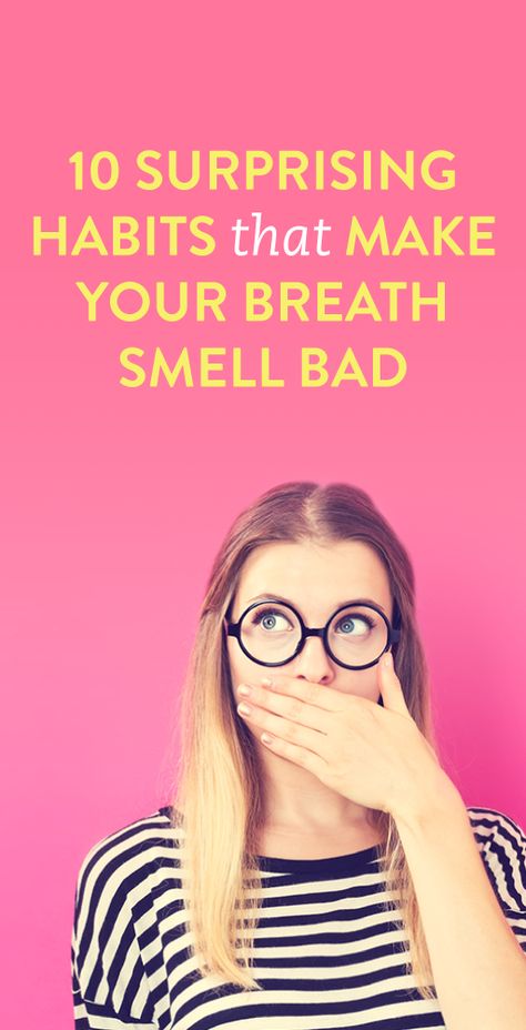 10 Surprising Habits That Make Your Breath Smell Bad Chronic Bad Breath, Bad Breath Remedy, Stronger Teeth, Yoga Posen, Gum Care, Oral Health Care, Tooth Decay, Oral Hygiene, Oral Health