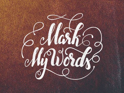 Mark My Words by ampersandrew Mark My Words, Word Design, Stamp Art, Typography Letters, Self Motivation, Shop Logo, Lettering Design, You've Been, Hand Lettering