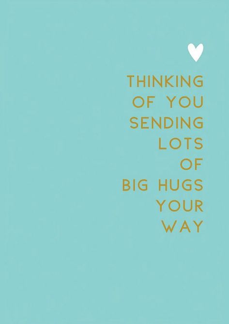 Thinking Of You Sending Hugs, Thinking Of You Today Support Friend, We Are Thinking Of You Quotes, Thinking Of You All Today, Think Of You Friend Quotes, Thinking If You Friend Thoughts, Thinking Of You And Sending Hugs, Just Thinking Of You Quotes Friends, Thought Of You Today