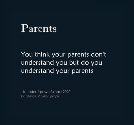 You think your parents don't understand you but do you understand your parents | by founder #powerfulnext  #quotes #quotestoliveby #quoteoftheday #inspirationalquotes #lifequotes #motivationalquotes #goodquote #spiritual #spiritualquotes Parents Don't Understand, Parenting Pictures, Understanding Quotes, Parenting Done Right, Parenting Memes, Foster Parenting, Gentle Parenting, Good Parenting, Parenting Humor