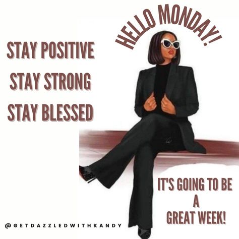 New Week Quotes, Monday Morning Blessing, African American Inspirational Quotes, Monday Morning Inspiration, Good Morning Sister Quotes, Morning Motivation Quotes, Strong Black Woman Quotes, Happy Monday Quotes, Happy Monday Morning