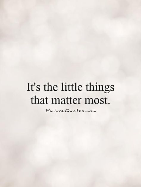 Quotes About Little Things Matter by @quotesgram Tattoo Small Quotes, Quotes Pink, Matter Quotes, Love Breakup, Small Quotes, Things That Matter, Little Things Quotes, The Small Things, Life Changing Quotes