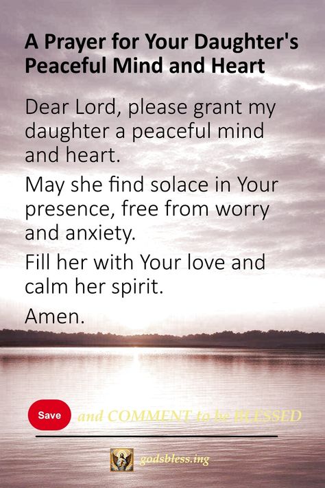 A Prayer for Your Daughter's Peaceful Mind and Heart Praying For Your Daughter, Praying For Daughter, Prayers For Daughters Relationships, Prayer For Daughters Health, Prayers For Teenage Daughter, Prayer For My Daughter Healing, Prayer For Daughter Encouragement, Prayer For Daughters, Prayer For Mental Health