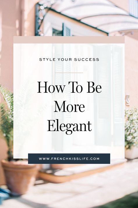 Be More Elegant, French Kiss Life, Etiquette And Manners, Style Mistakes, Life Advice, Self Improvement Tips, Self Development, The Words, Better Life