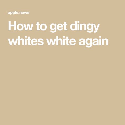 How to get dingy whites white again How To Make Your Whites White Again, Getting Whites White Again, Brighten Dingy Whites, How To Clean Dingy Whites, How To Make A White Shirt White Again, How To Get Whites White Again Laundry, How To Get Dingy Whites White Again, How To Make Whites White Again Laundry, How To Whiten Whites