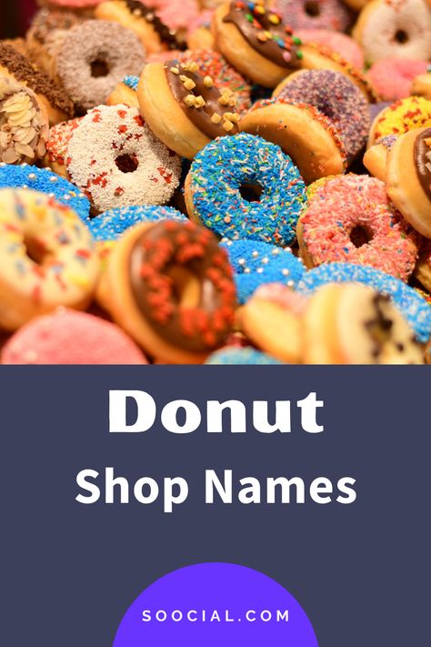 Donut Business Name Ideas, Donut Names Ideas, Donut Shop Names Ideas, Shop Name List, Bakery Shop Names, Bakery Slogans, Donut Names, Donut Station, Dessert Names