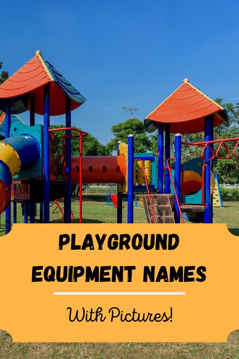 Ever wondered what all that playground equipment is actually called? Yea...we all have. In this article we'll share with you all the names of the playground equipment you see at the park so next time your kids ask, "Whats that thing called?", you'll have an answer for them! Park Equipment Playgrounds, Playground Accessories Diy, Play Park Ideas, Outdoor Playground Equipment, Preschool Playground Equipment, Playground Equipment For Schools, Playground Rules, Children's Playground Equipment, Playground Accessories