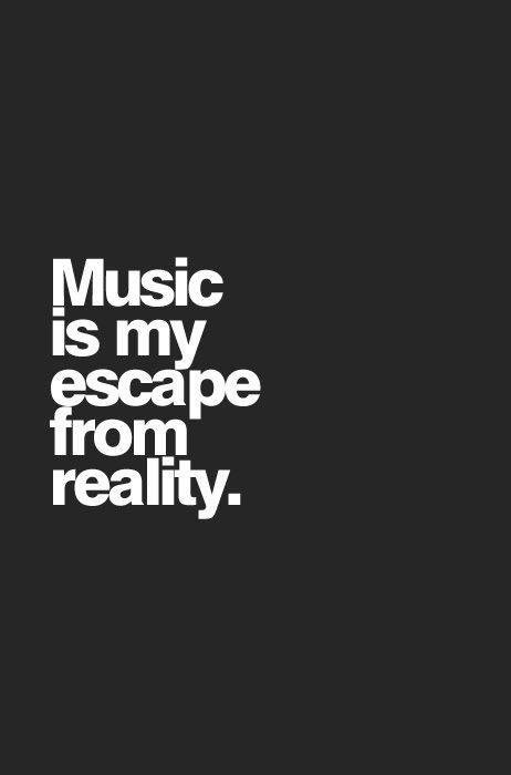 Quotes Icons, My Escape, Escape From Reality, Positive Energy Quotes, Music Is My Escape, Me Quotes Funny, Daily Inspiration Quotes, Deep Thought Quotes, Music Is