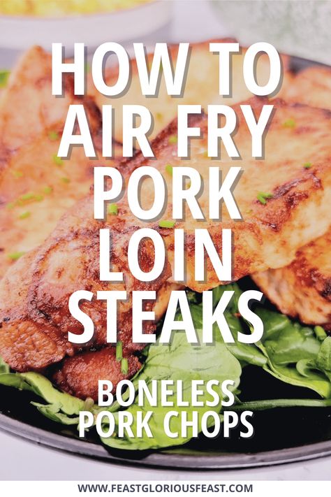 Pork Loin Steak Recipes Air Fryer, Boneless Pork Sirloin Chops Air Fryer, Pork Loin Steaks In Air Fryer, Air Fryer Loin Chops, Pork Loin Chops Recipes Boneless Air Fryer, Boneless Pork Loin Chops Air Fryer, Pork Loin Sirloin Chops Recipes, Pork Loin Chops Air Fryer, Lean Pork Loin Boneless Chops