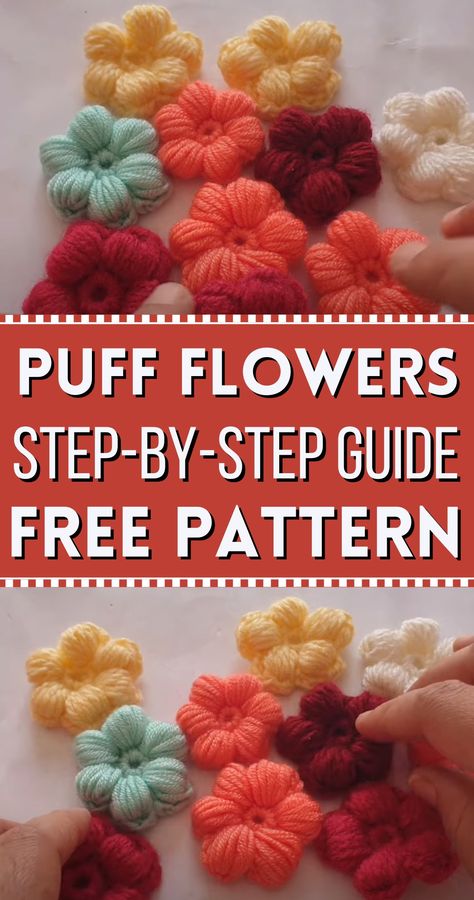 Crochet Puff Flowers Step-by-Step Guide How To Crochet A Puffy Flower, Puff Stitch Flower Crochet Pattern, Puff Flower Blanket Crochet, Puff Stitch Flower Blanket, Crochet Puff Flower Purse, How To Make A Flower Out Of Yarn, Free Puff Flower Crochet Pattern, Crochet Puff Stitch Flowers Free Pattern, Crochet Puff Flower Stitch