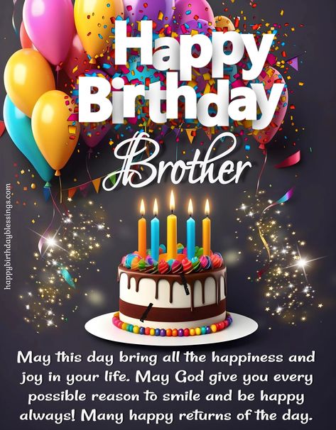 Happy Birthday Brother Happy Birthday Male Friend Christian, Happy Birthday To My Dear Brother, Happy Birthday Wishes For A Friend Like Brother, Brother’s Birthday Wishes, Happy Birthday Blessings Brother, Brother Birthday Decoration Ideas, Happy Birthday For My Brother, Happy Birthday Brother Gif Images, Happy Birthday Wish To Brother