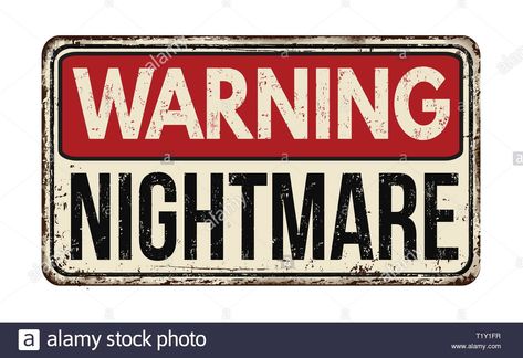 Download this stock vector: Nightmare vintage rusty metal sign on a white background, vector illustration - T1Y1FR from Alamy's library of millions of high resolution stock photos, illustrations and vectors. Zombie Zone, Keep Out, Rusty Metal, Car Bumper Stickers, Funny Vintage, Vintage Metal Signs, Vintage Humor, Danger Sign, Free Vector Images