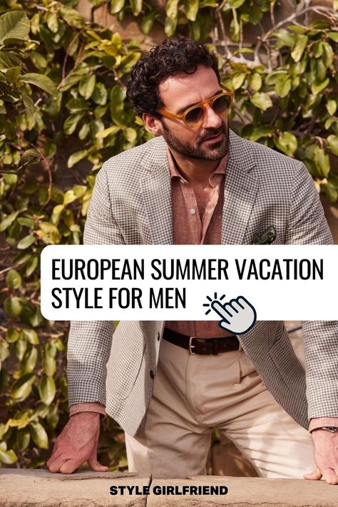 close-up of a man in an elegant sportcoat and buton down shirt with tan pants and a brown belt in front of a background of greenery. text on-screen reads: European summer vacation style for men Italian Fashion Men Summer, Napa Valley Outfit Men, European Summer Outfits Men, Summer Outfits Italian, European Fashion Men, European Summer Style, European Summer Vacation, Travel Capsule Wardrobe Summer, Italian Mens Fashion