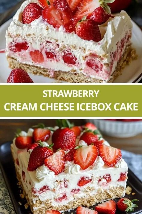 Strawberry Cream Cheese Icebox Cake Strawberry Cheesecake Icebox Cake, Cream Cheese And Cake Mix Recipes, Strawberry Cream Cheese Dessert Recipes, Strawberry Cream Cheese Ice Box Cake, Icebox Cake Strawberry, Refrigerator Cake Recipes, Strawberry Desserts With Cream Cheese, Recipes Using Frozen Strawberries, Strawberry Lush Dessert