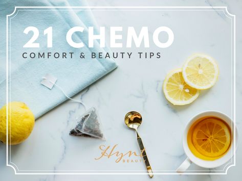 How to Look, Feel and Do Your Best During Chemo - Hynt Beauty Chemo Diet, Chemo Side Effects, Chemo Care Package, Make Eyes Pop, Chemo Care, Dry Throat, Vegan Clean, Breast Surgery, Your Values