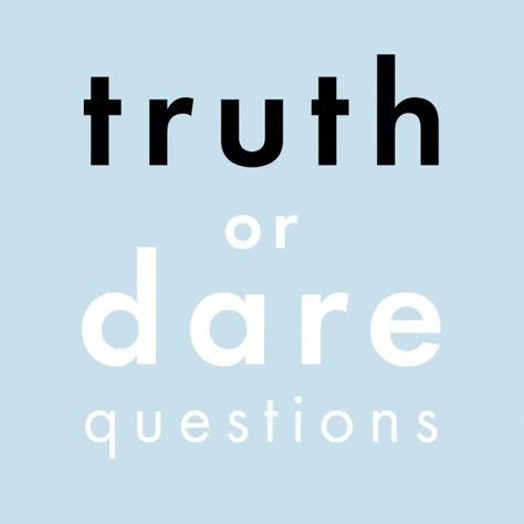 70 truth or dare questions - best truth or dare questions Truth Or Dare Questions For Kids, Dare Ideas Over Text, Best Truth Questions, Best Dare Questions, Truth Or Dare Questions For Teenagers, T Or D Questions, Juicy Truth Or Dare Questions, Best Dares, Truth Or Truth