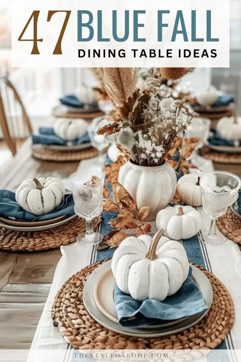 47 Blue Fall Eating Desk Decor Concepts That Will Have You Prepared For Fall- #Blue #Decor #Dining #Fall #Ideas #ready #table Check more at https://howcandothis.com/weddingideas/47-blue-fall-eating-desk-decor-concepts-that-will-have-you-prepared-for-fall/ Brown And Blue Fall Decor, Blue And Brown Thanksgiving Table, Blue And Green Thanksgiving Table, Coastal Thanksgiving Table, Blue Fall Wedding Centerpieces, White And Blue Fall Decor, Blue And Orange Fall Tablescape, Blue Fall Tablescapes, Blue And White Fall Tablescape