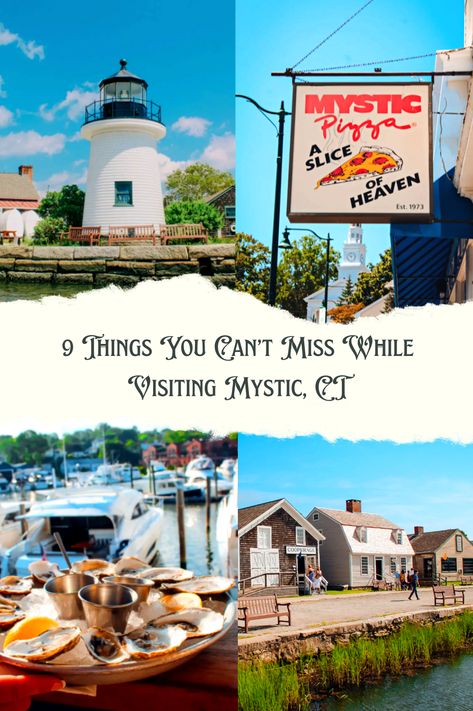 A four photo collage of a lighthouse, Mystic Pizza sign, Oysters on a dock, and quaint houses along the water. One Day In Connecticut, Mystic Connecticut Things To Do, Mystic Ct Things To Do, Mystic Connecticut Fall, Mystic Ct, Essex Connecticut, Visit Connecticut, Rhode Island Vacation, Mystic Pizza