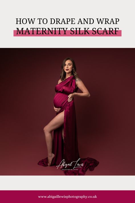 Images shows pregnant woman draped in silk scarf posed facing one side. Text on image reads 'how to drape and wrap a maternity silk scarf. Abigail Lewis Photography'. Maternity Fabric Draping, Maternity Fabric Wrap Photography, Scarf Photography, Fabric Draping, Maternity Poses, Silk Wrap, Draped Fabric, Photography Tutorials, Pregnant Women